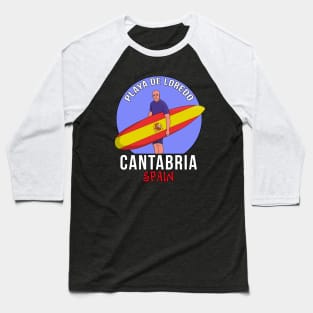 Loredo Beach Cantabria Spain Baseball T-Shirt